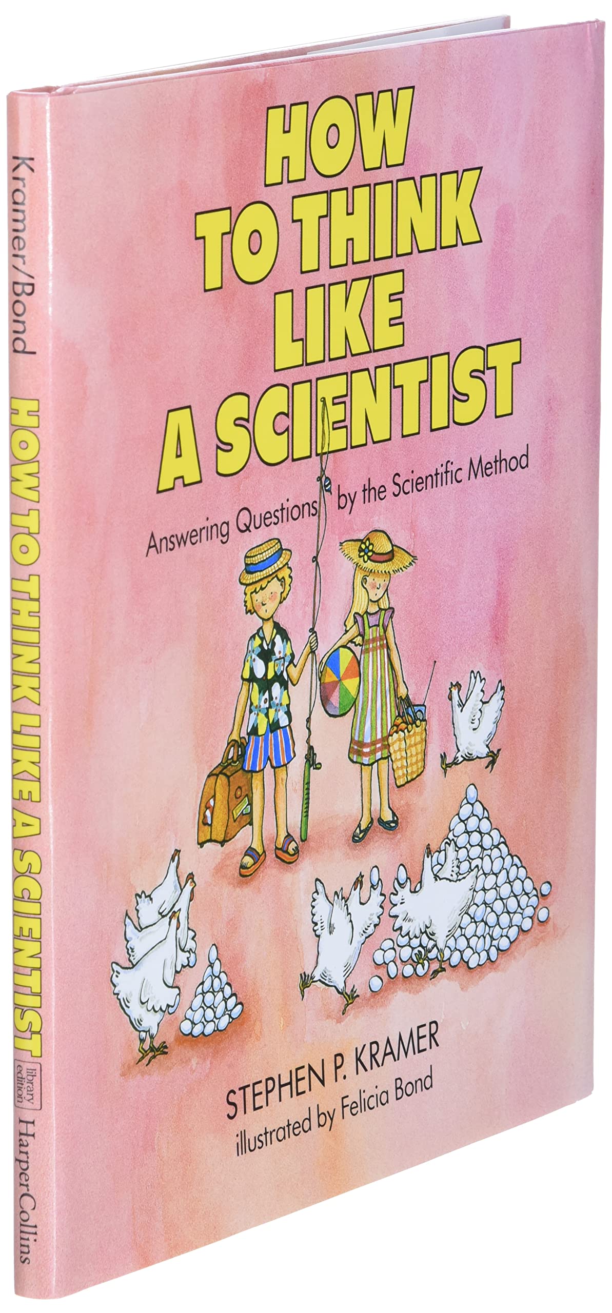 How to Think Like a Scientist: Answering Questions by the Scientific Method - A Humorous and Appealing Book About Curiosity for Kids (Ages 8-12)