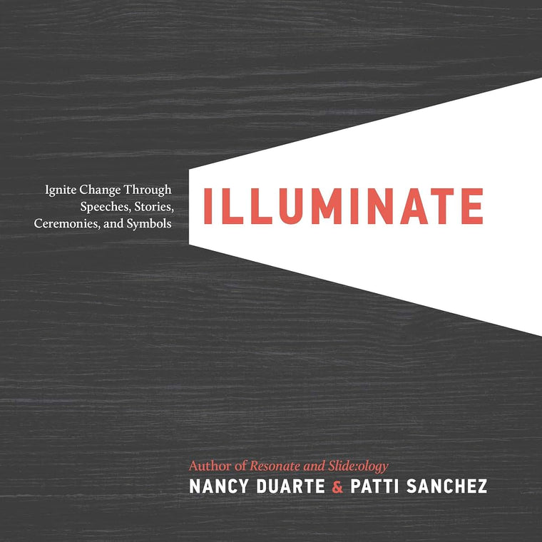 Illuminate: Ignite Change Through Speeches, Stories, Ceremon