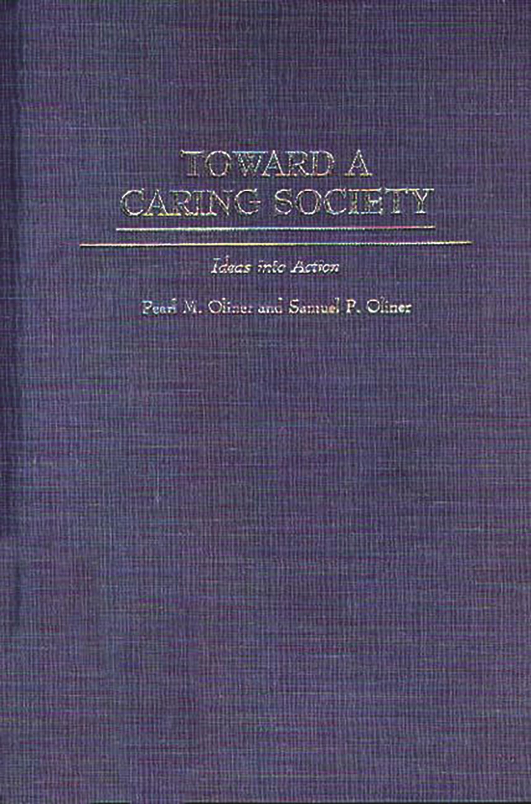 Toward a Caring Society: Ideas into Action