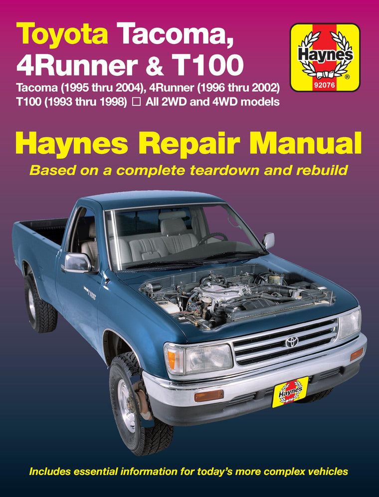 Toyota Tacoma (1995 thru 2002), 4Runner (1996 thru 2002) & T100 (1993 thru 1998) Haynes Repair Manual: All 2WD and 4WD Models