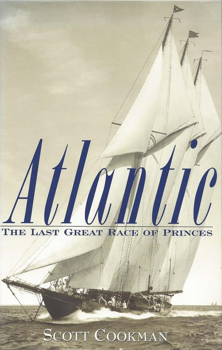 Atlantic: The Last Great Race of Princes by Cookman, Scott