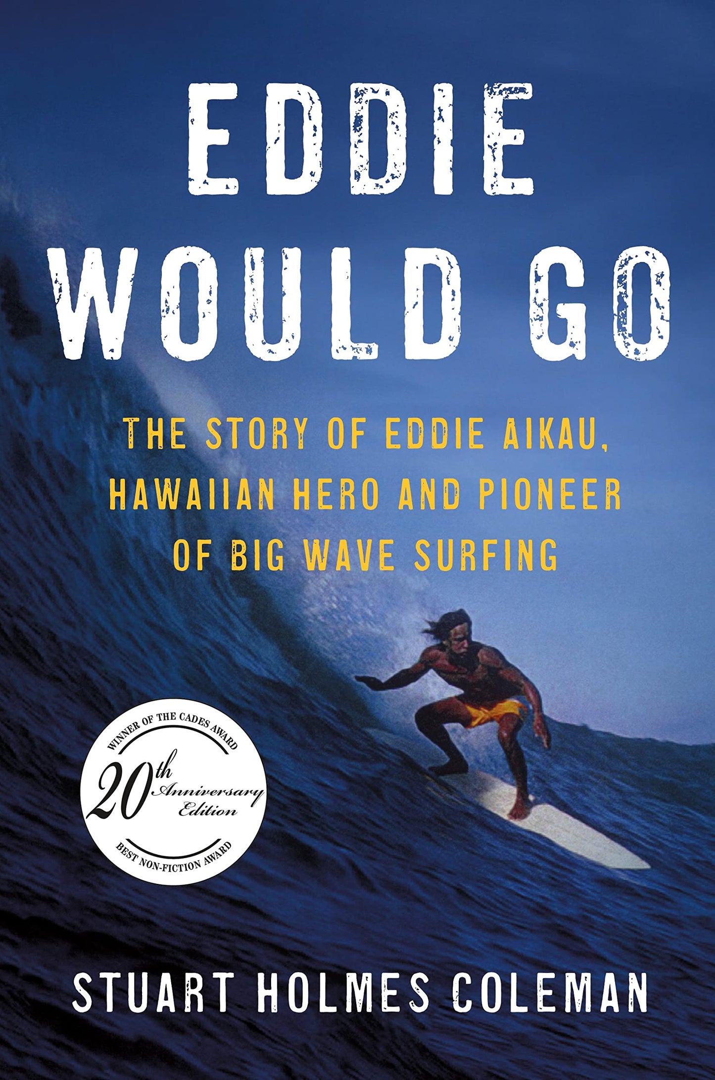 Eddie Would Go by Stuart Holmes Coleman
