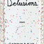 Delusions: Of Grandeur, of Romance, of Progress
