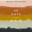 40 Days Through the Bible: The Answers to Your Deepest Longings