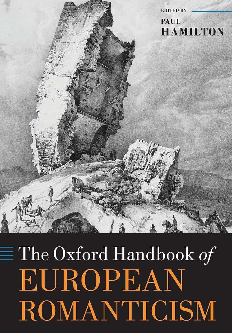 The Oxford Handbook of European Romanticism (Oxford Handbooks)