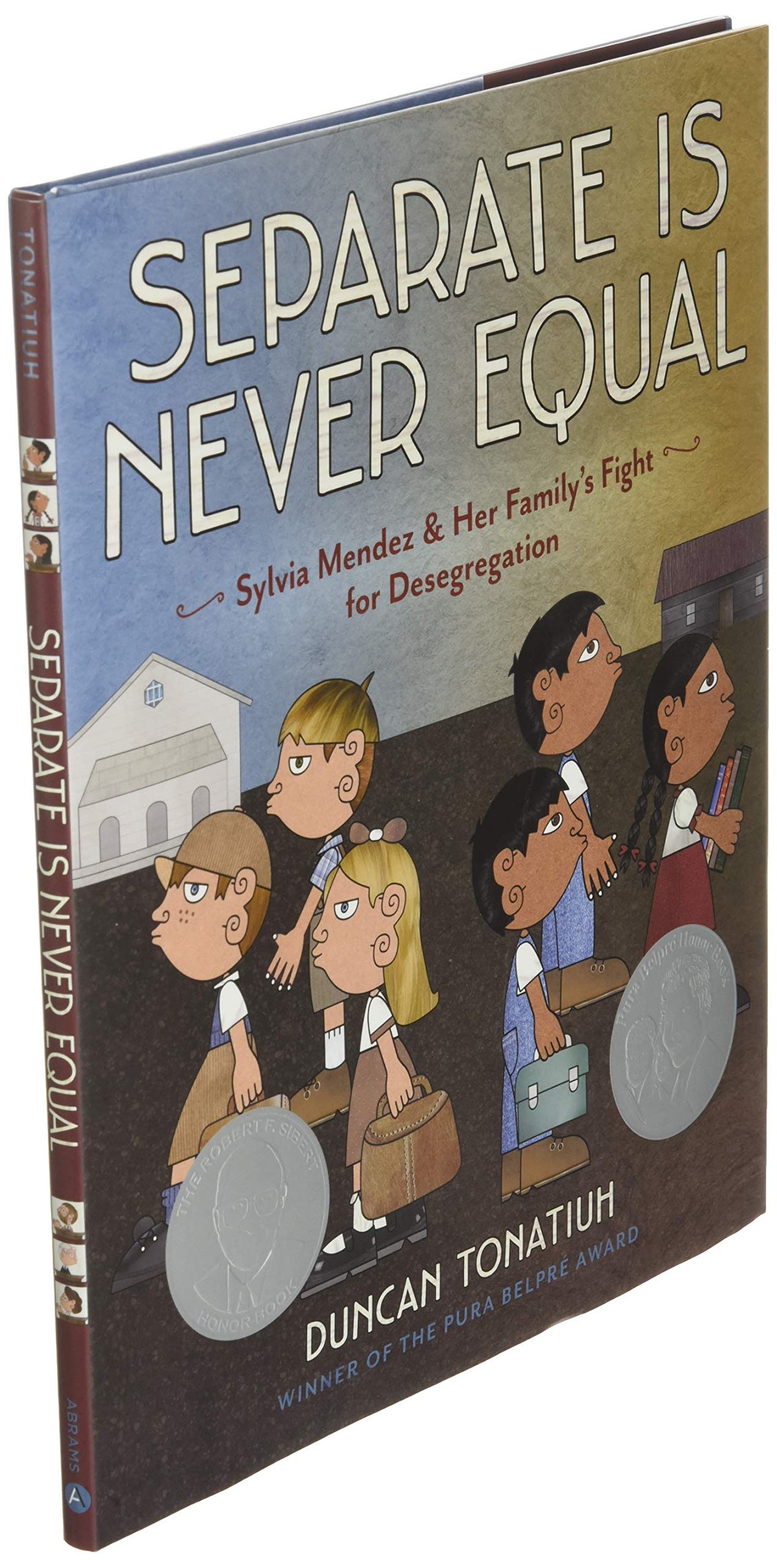 Separate Is Never Equal: Sylvia Mendez and Her Family?s Fight for Desegregation