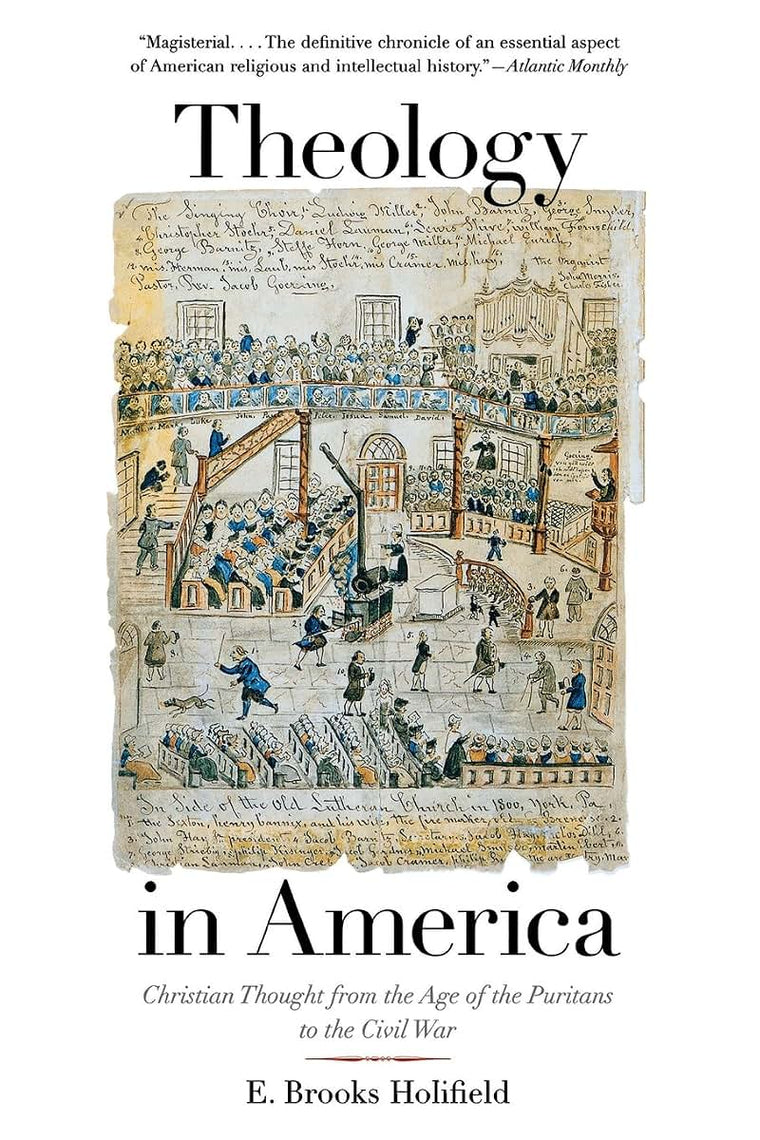 Theology in America: Christian Thought from the Age of the Puritans to the Civil War