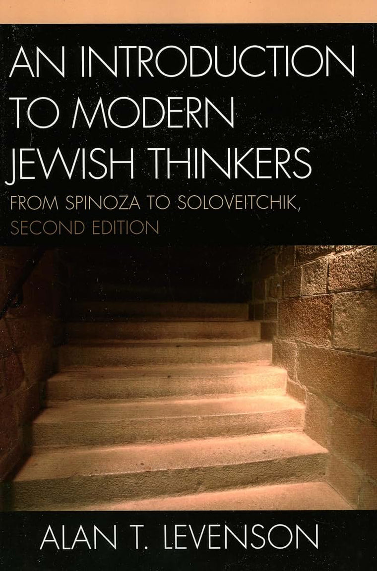 An Introduction to Modern Jewish Thinkers: From Spinoza to Soloveitchik