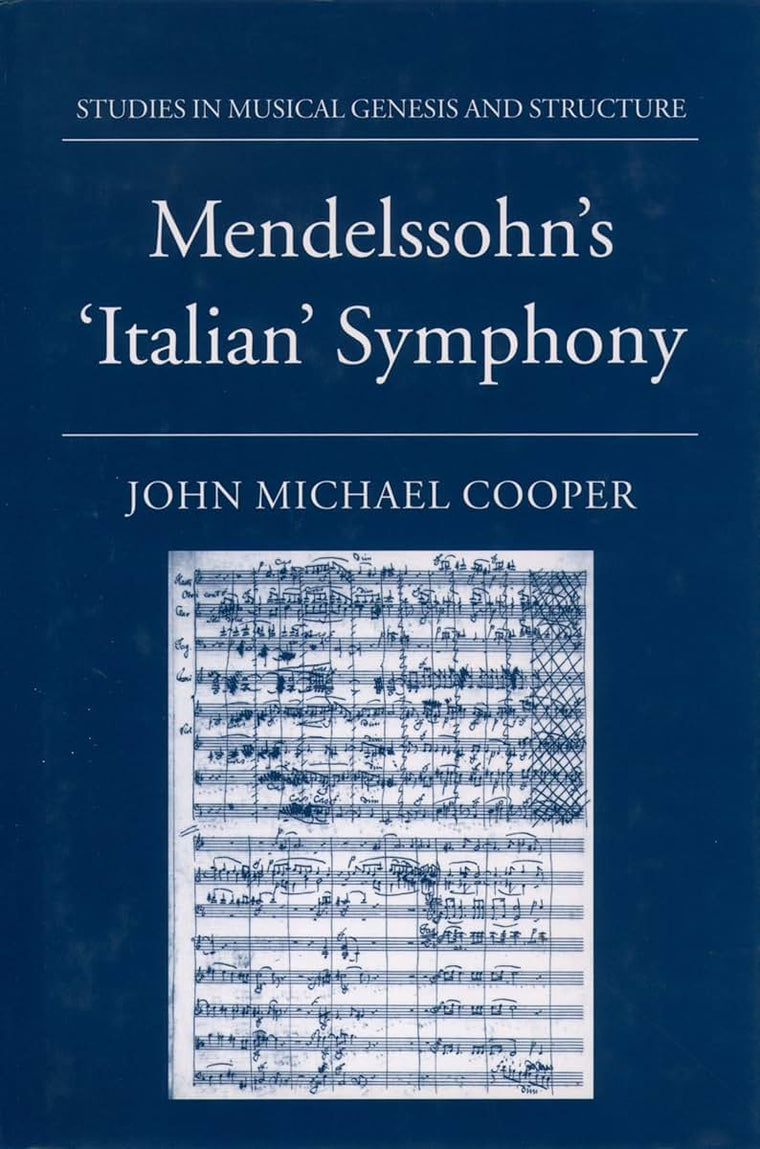 Mendelssohn's `Italian' Symphony (Studies In Musical Genesis, Structure, and Interpretation)