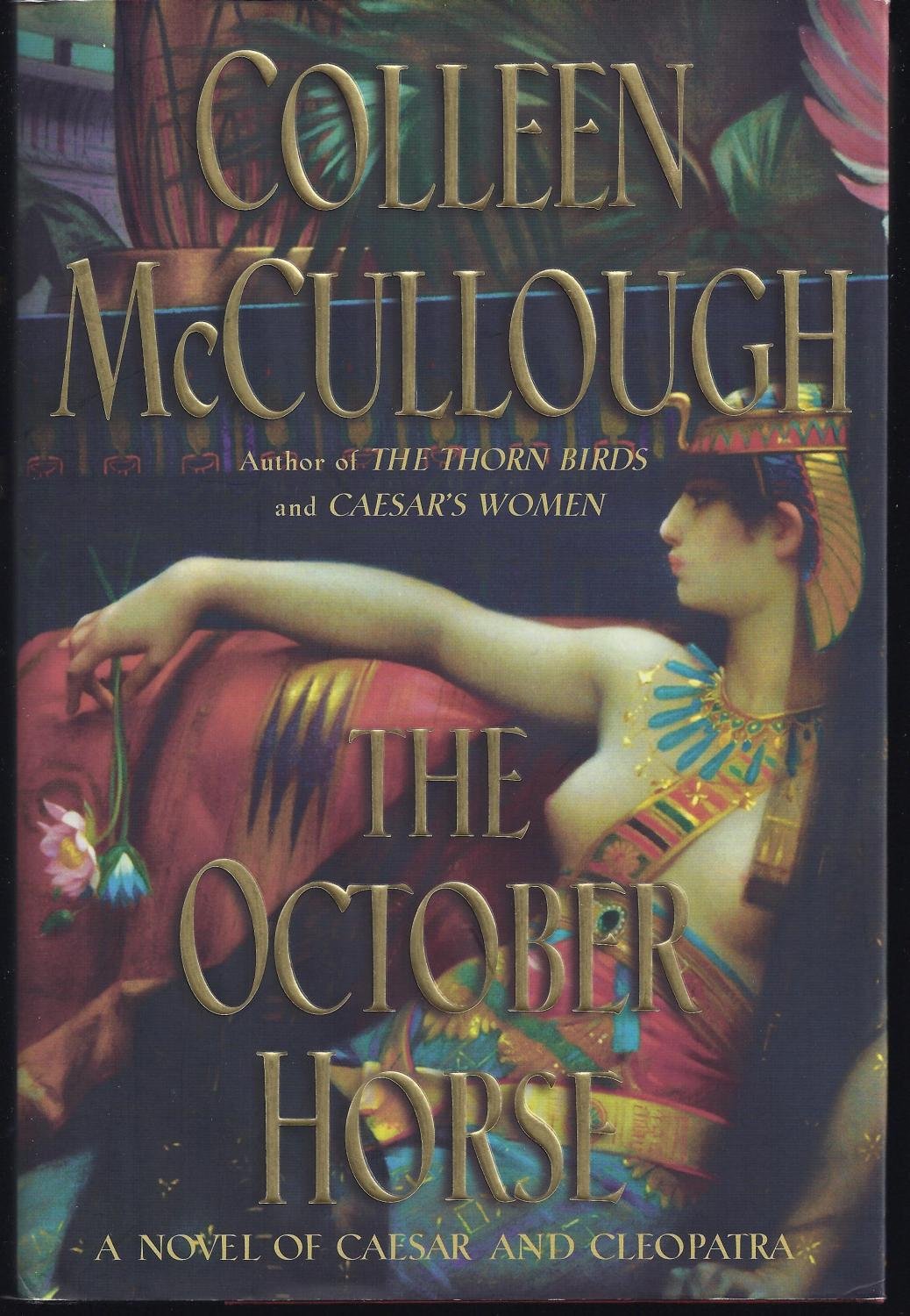 The October Horse : A Novel of Caesar and Cleopatra by McCul