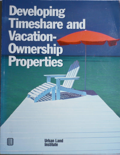 Developing Timeshare and Vacation - Ownership Properties