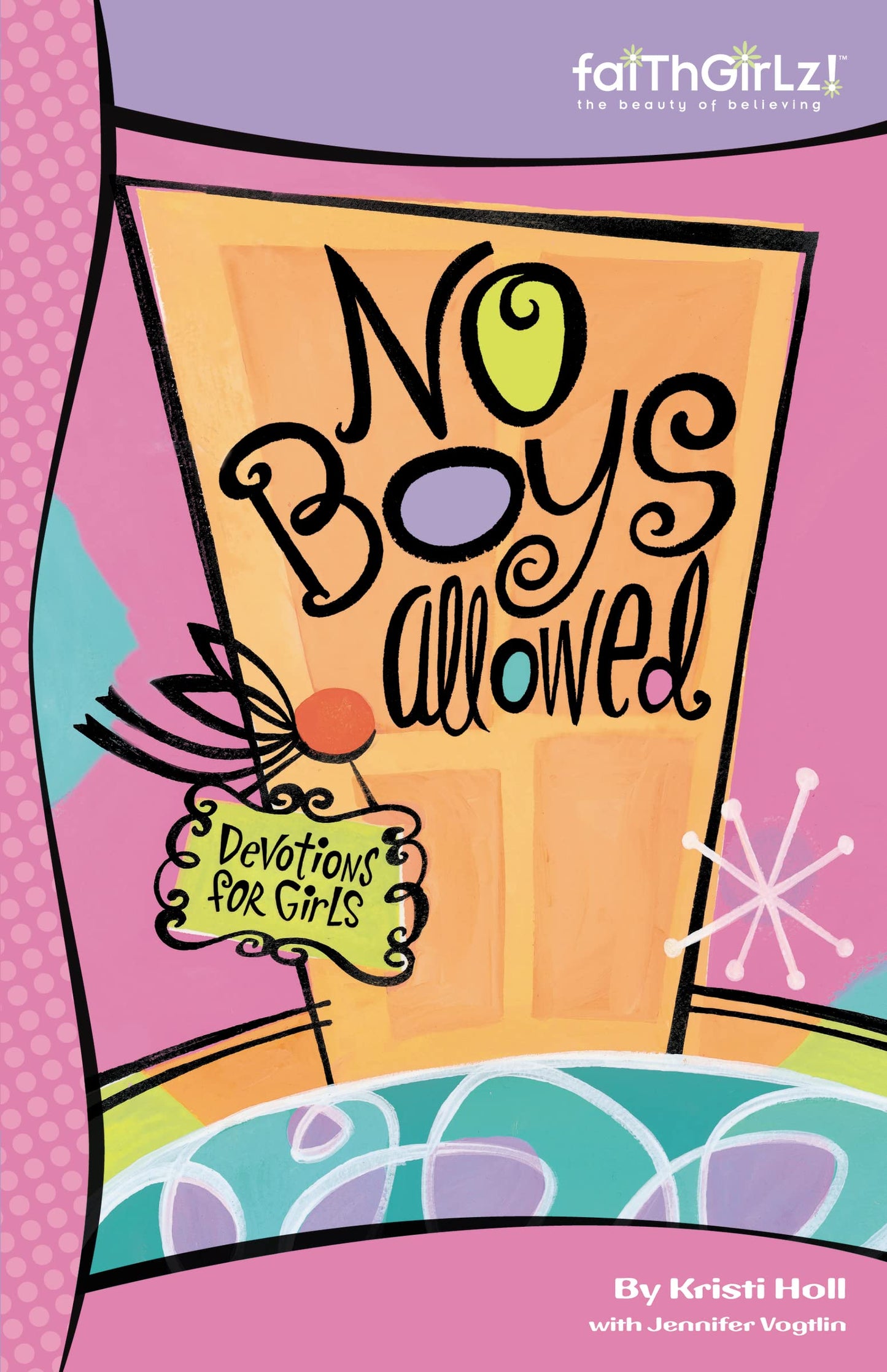 No Boys Allowed Devotions for Girls