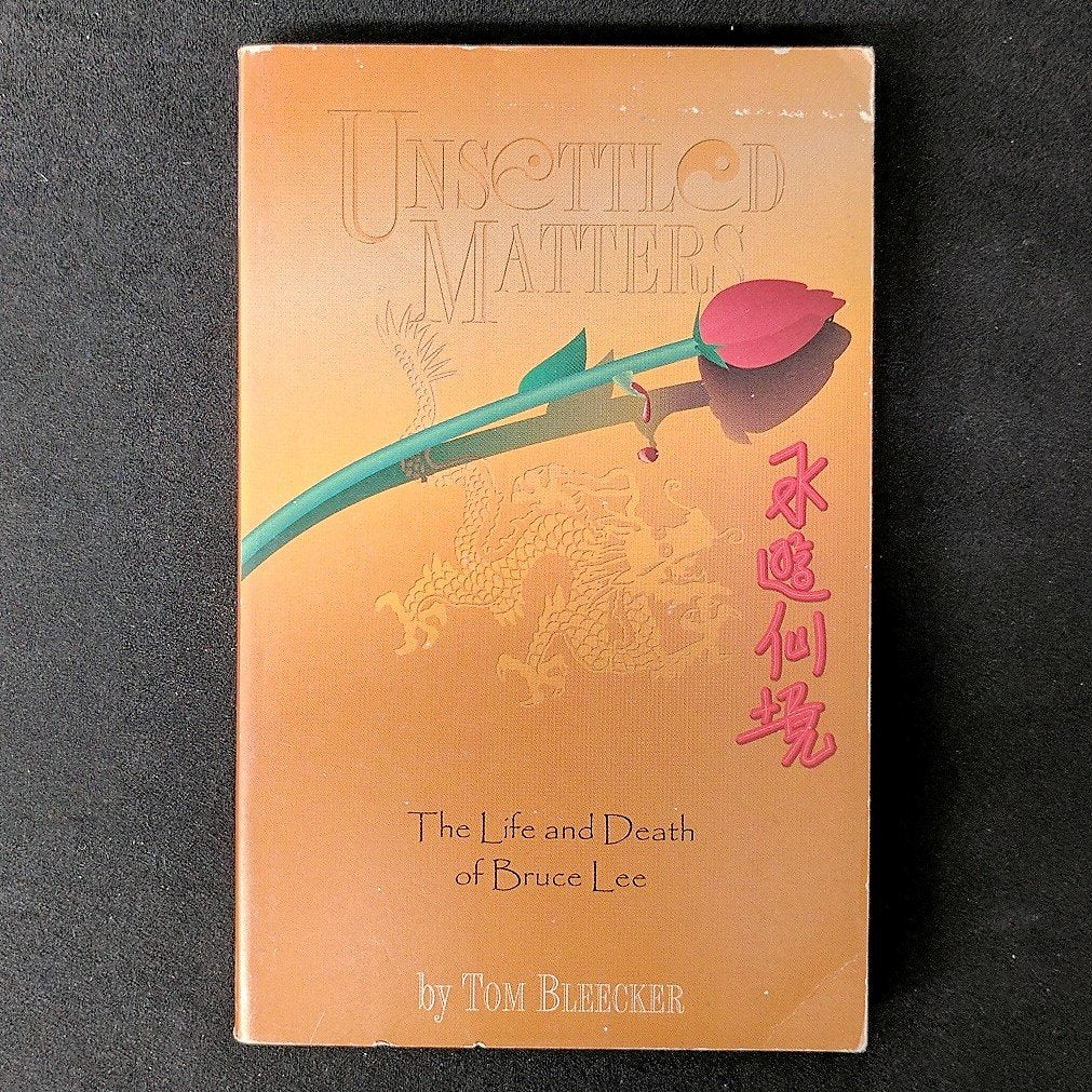 Unsettled Matters: The Life & Death of Bruce Lee