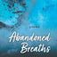 Abandoned Breaths: Revised and Expanded Edition: Poems