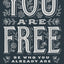 You Are Free: Be Who You Already Are
