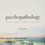 Psychopathology: History, Diagnosis, and Empirical Foundations