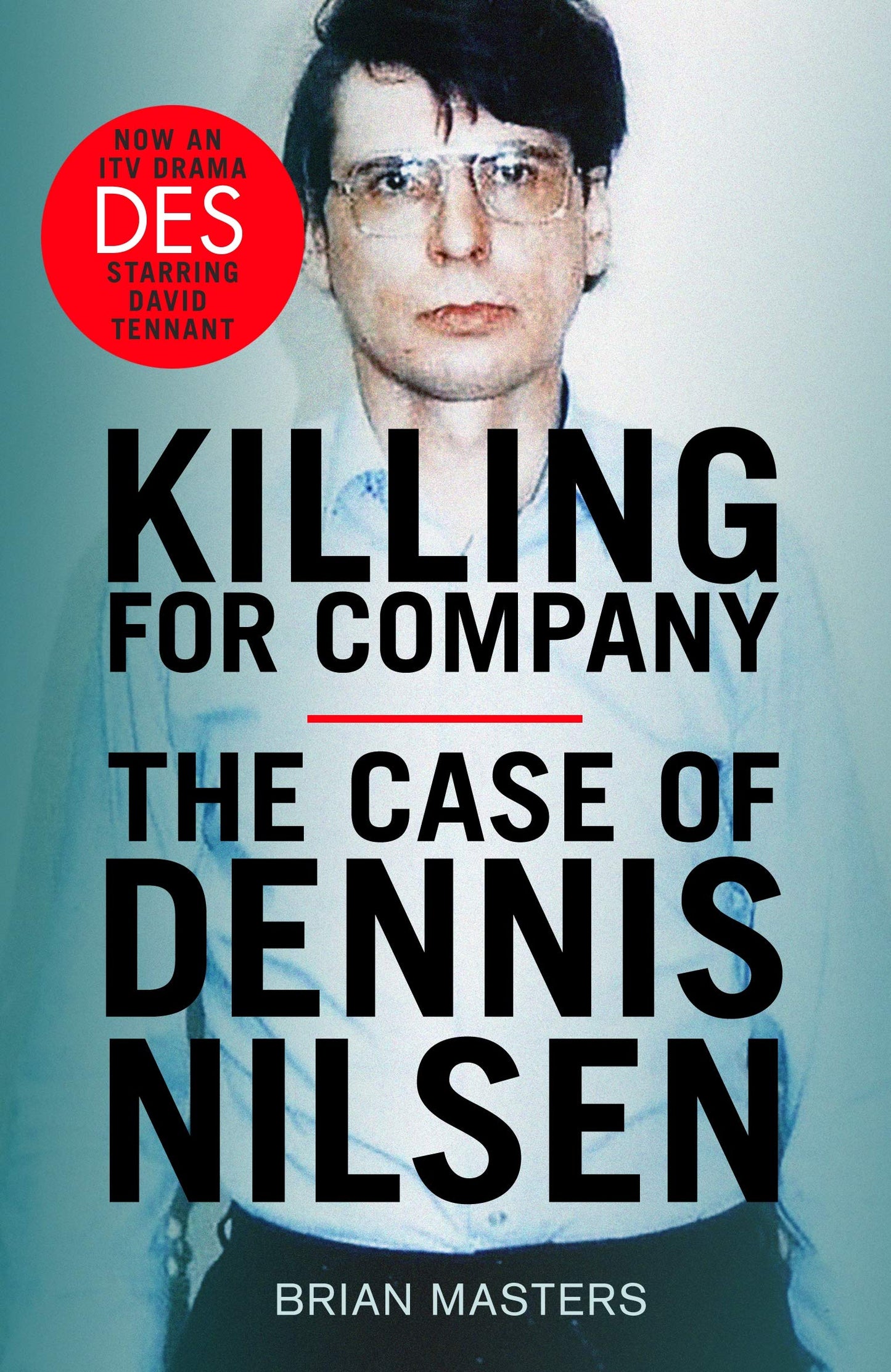 Killing For Company: The No. 1 bestseller behind the ITV drama Des