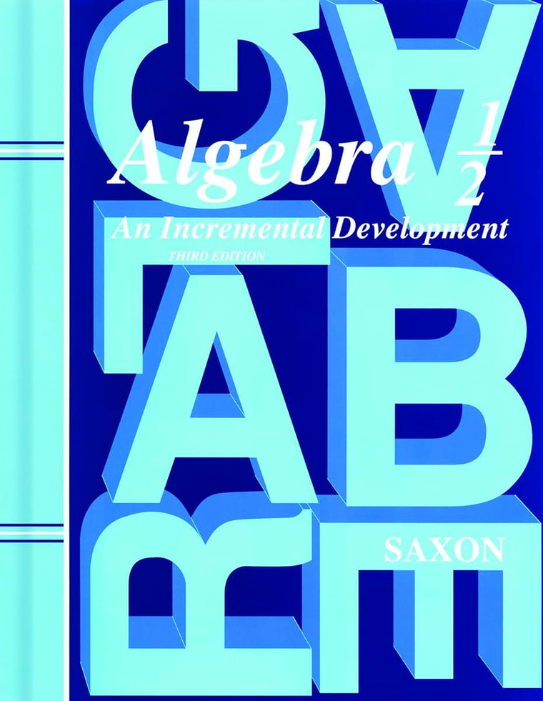 Algebra 1/2: An Incremental Development (Saxon Algebra 1/2)
