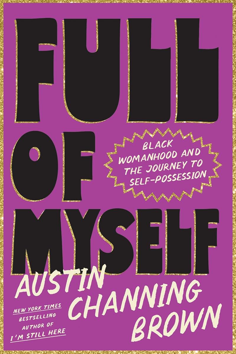 Full of Myself: Black Womanhood and the Journey to Self-Possession
