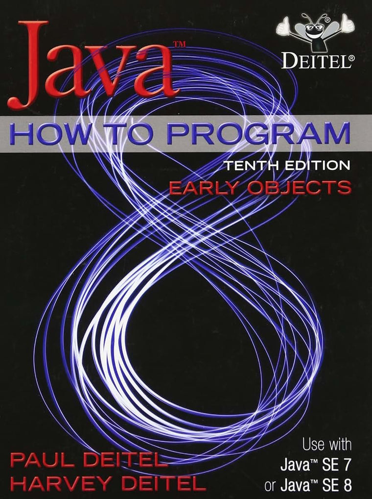 Java How To Program (Early Objects) (10th Edition) by Deitel