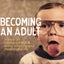 Becoming an Adult: Advice on Taking Control and Living a Happy, Meaningful Life