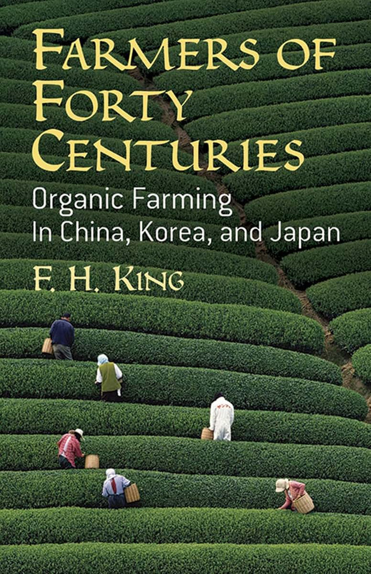 Farmers of Forty Centuries: Organic Farming in China, Korea,