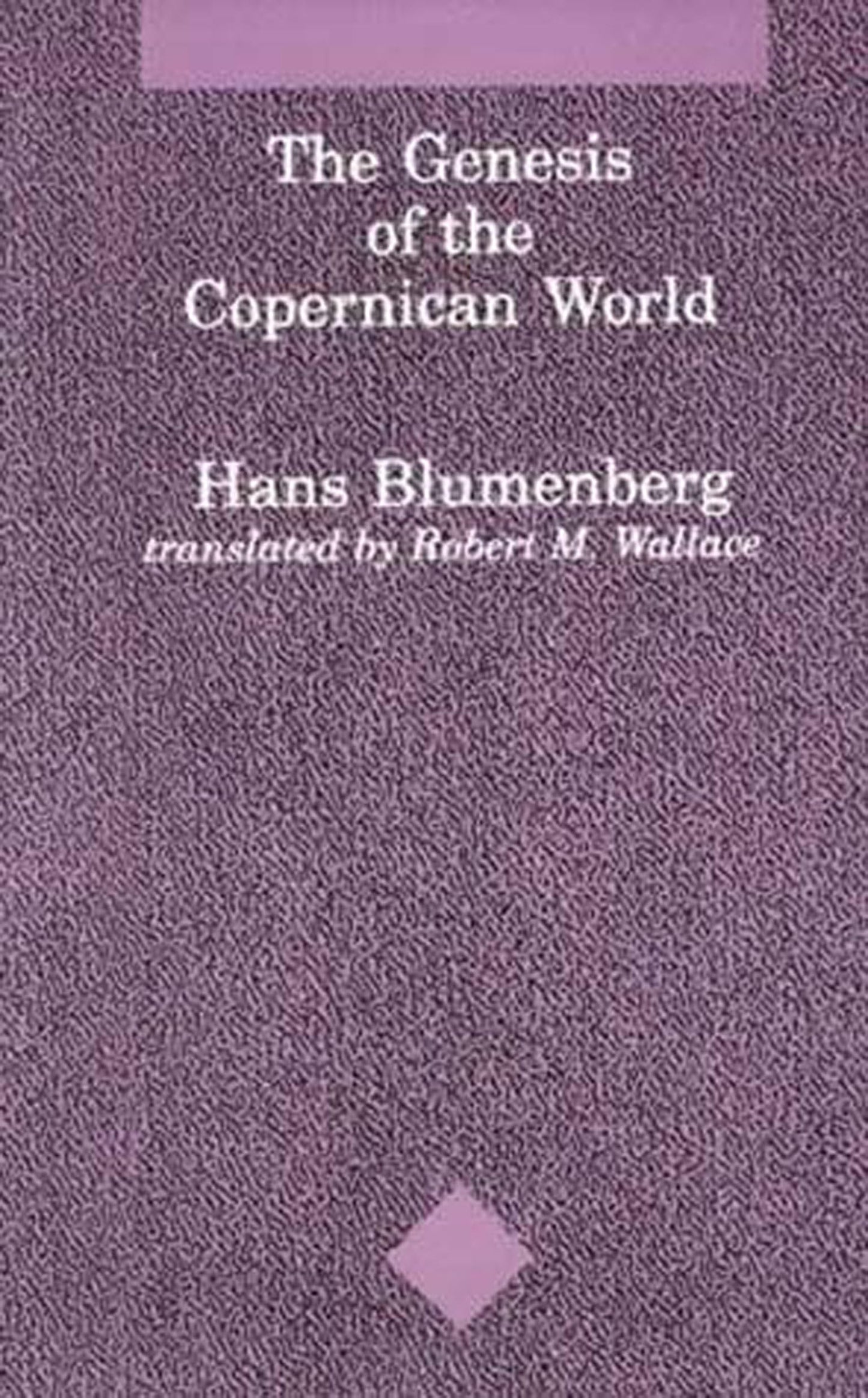 The Genesis of the Copernican World (Studies in Contemporary German Social Thought)