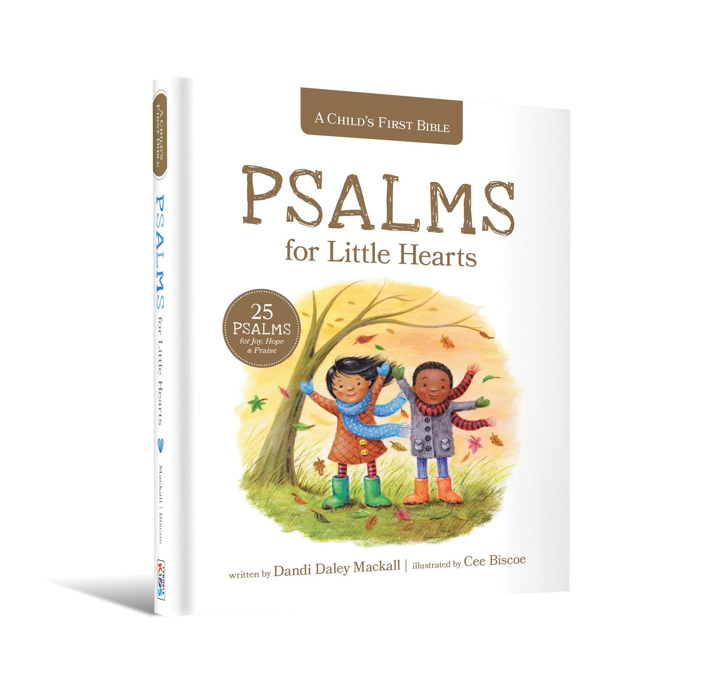 A Psalms for Little Hearts: 25 Psalms for Joy, Hope and Praise (A Child's First Bible)