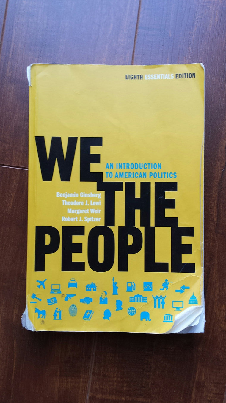 We the People: An Introduction to American Politics