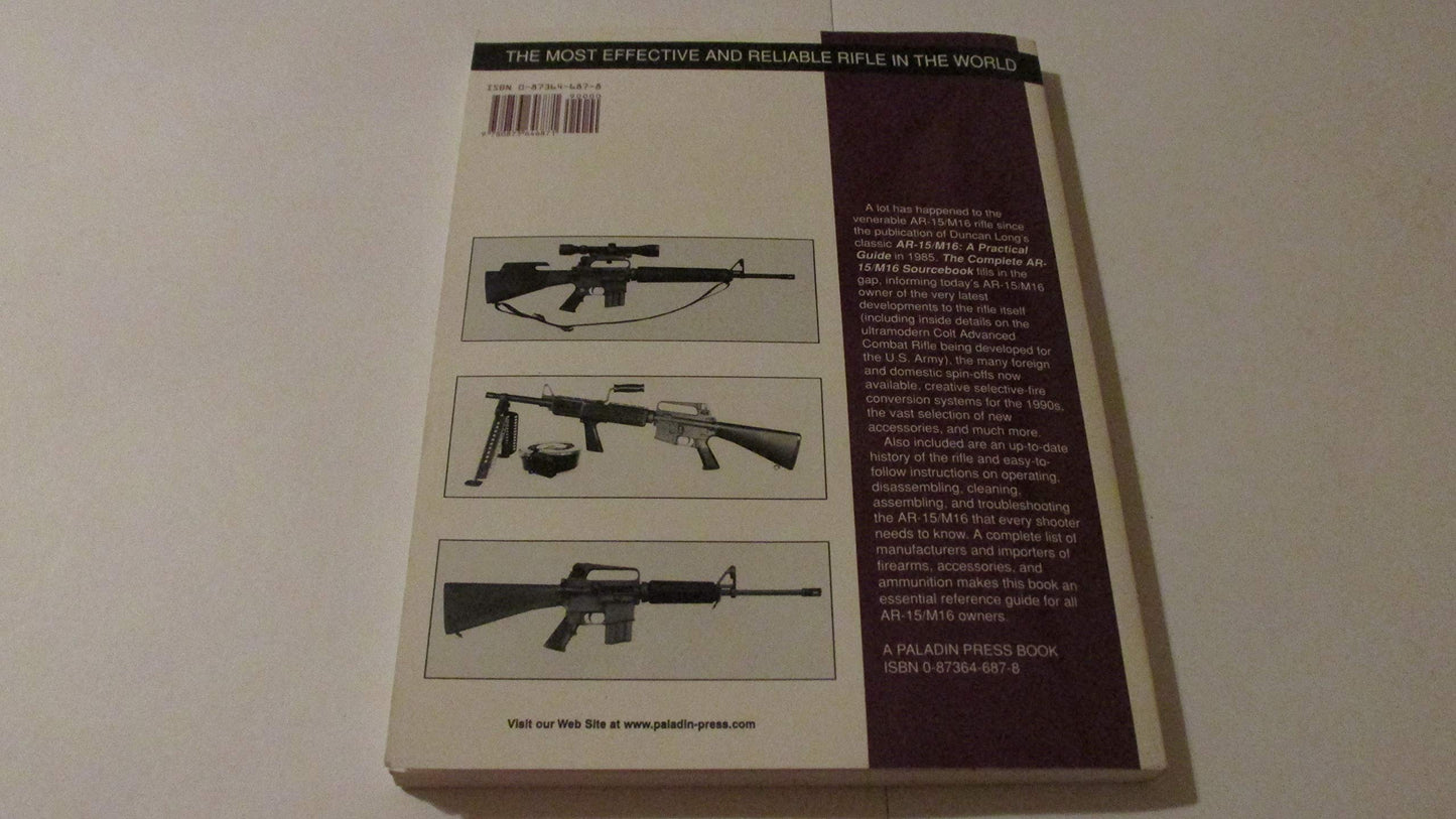 Complete AR-15/M16 Sourcebook: What Every Shooter Needs to Know