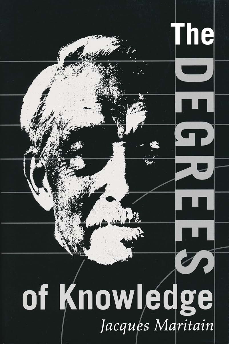 The Degrees of Knowledge (The Collected Works of Jacques Maritain, Vol. 7)
