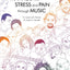 Manage Your Stress and Pain Through Music Book/Online Audio