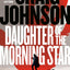 Daughter of the Morning Star A Longmire Mystery by Johnson,