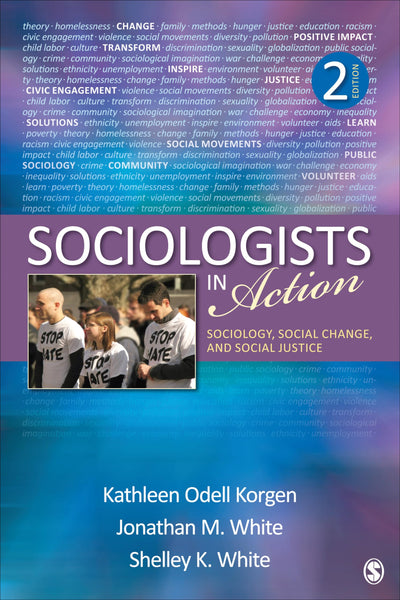 Sociologists in Action: Sociology, Social Change, and Social Justice