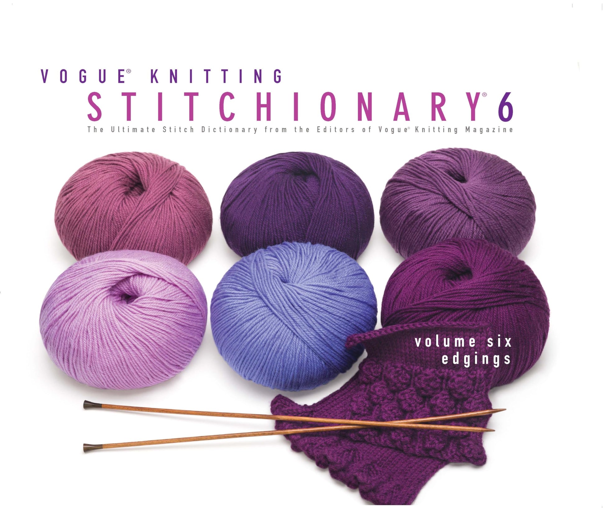 Vogue Knitting Stitchionary Volume Six: Edgings: The Ultimate Stitch Dictionary from the Editors of Vogue Knitting Magazine (Vogue Knitting Stitchionary Series)