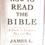 How to Read the Bible: A Guide to Scripture, Then and Now