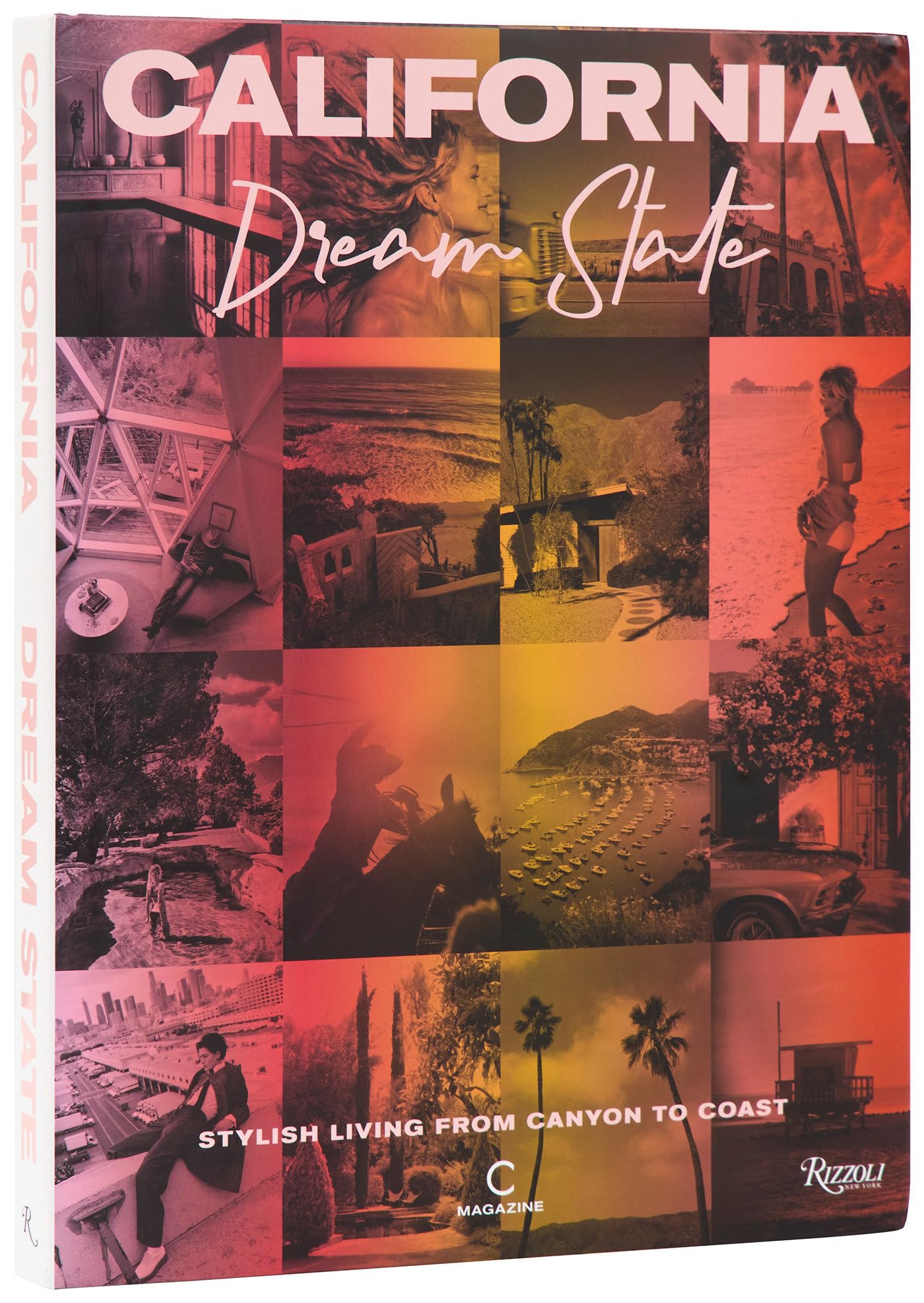 California: Dream State: Stylish Living from Canyon to Coast