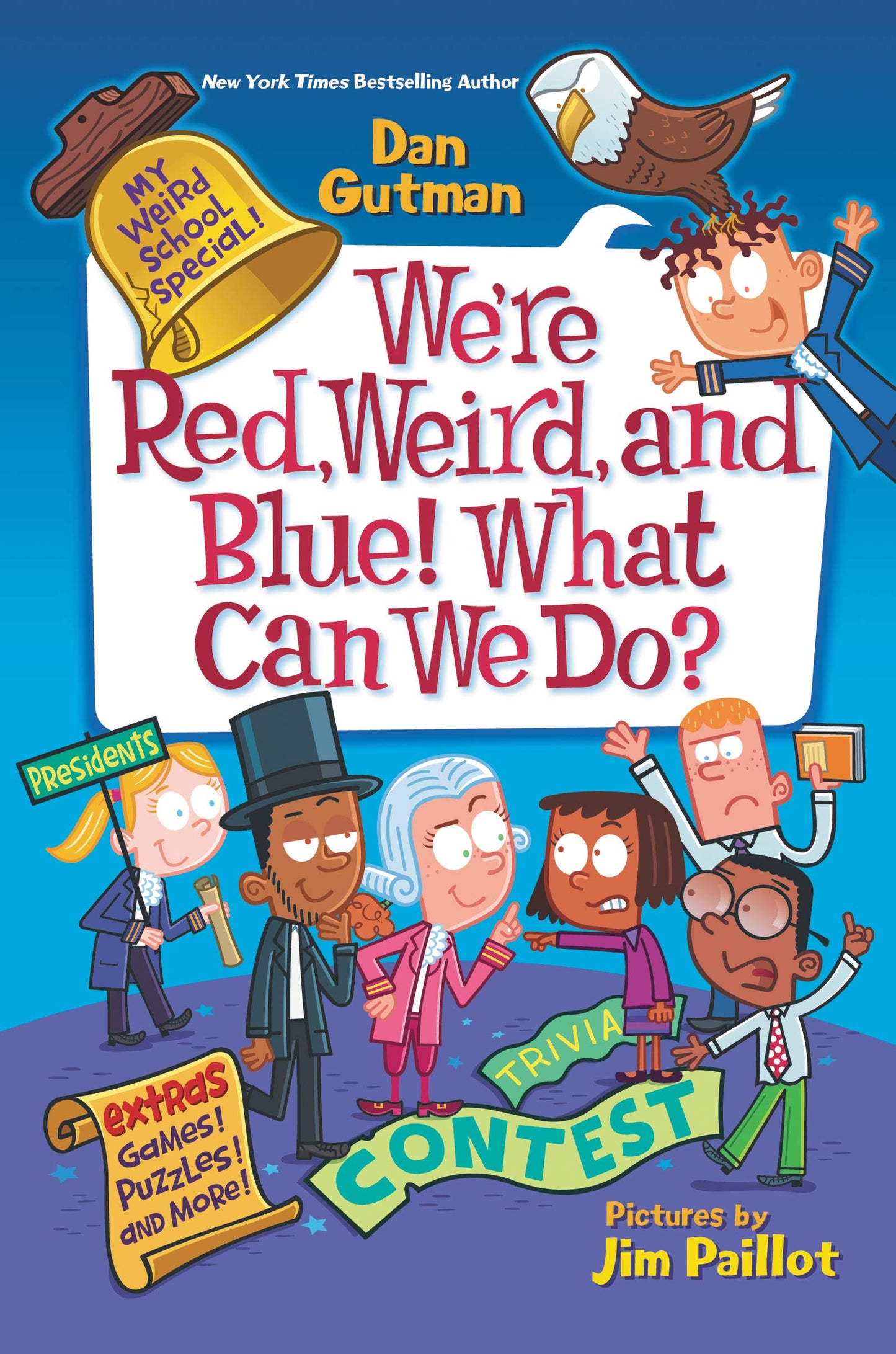My Weird School Special: Were Red, Weird, and Blue! What Can We Do? (My Weird School Special, 7)