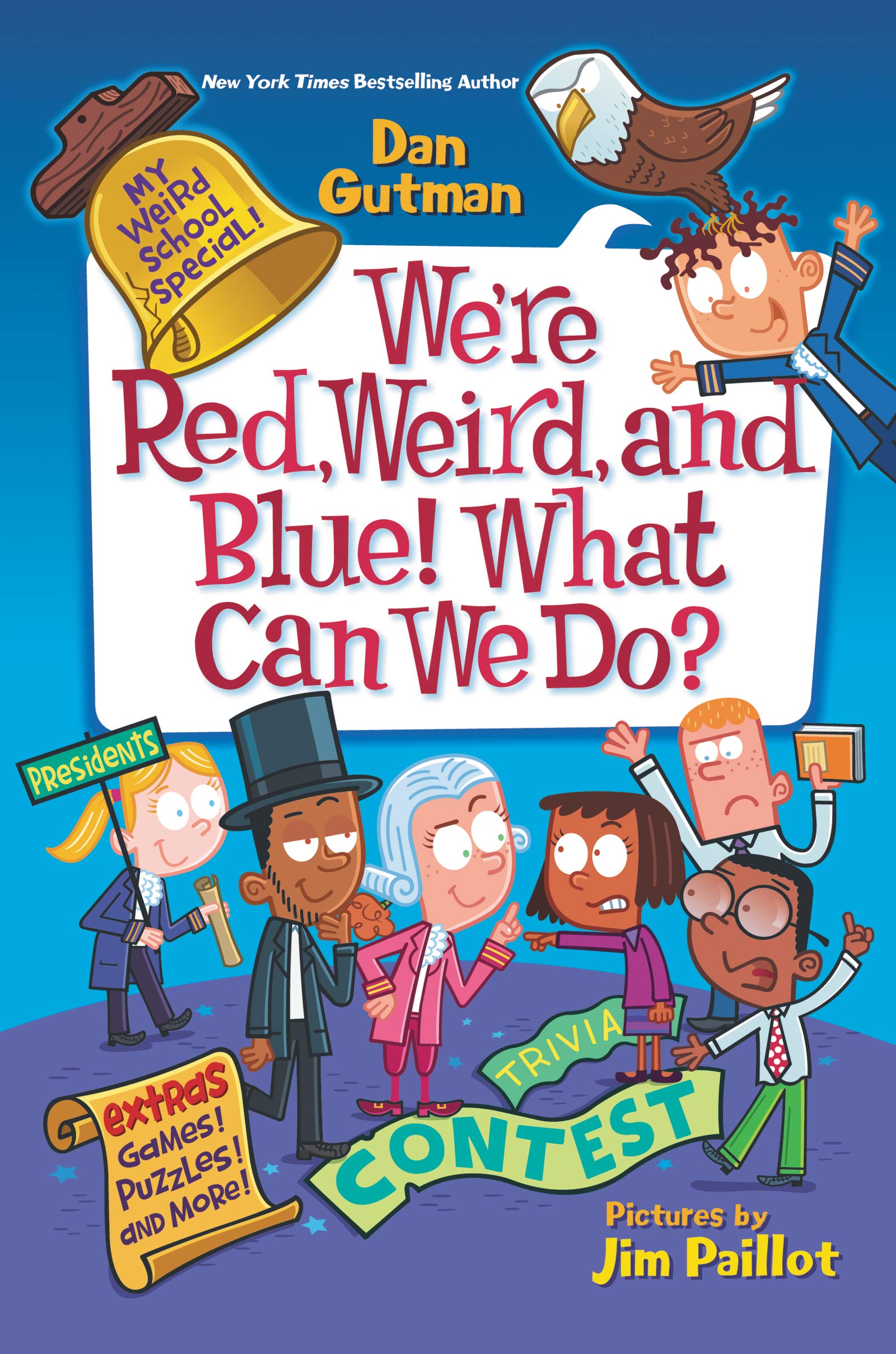 My Weird School Special: Were Red, Weird, and Blue! What Can We Do? (My Weird School Special, 7)