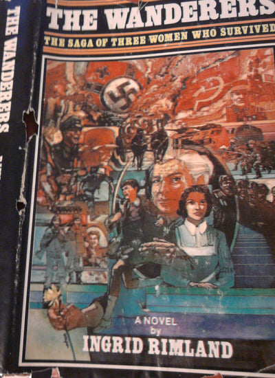 The Wanderers: The Saga of Three Women Who Survived by Rimla