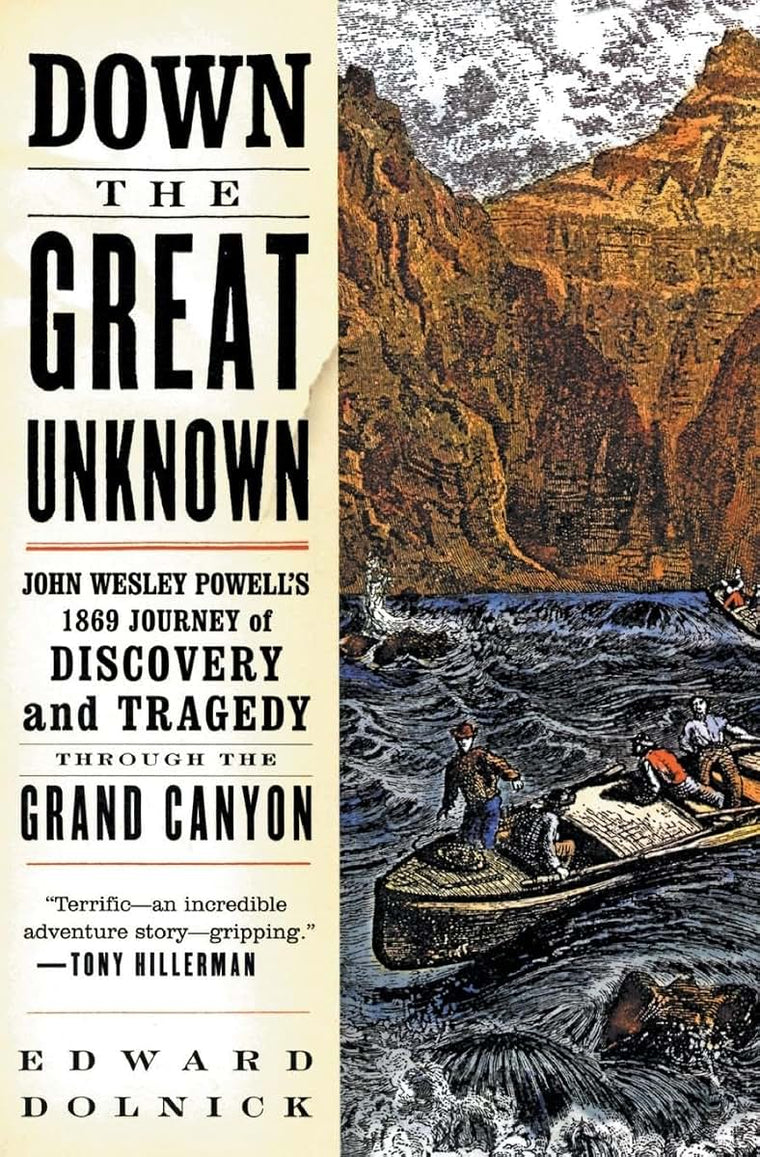 Down the Great Unknown: John Wesley Powell's 1869 Journey of