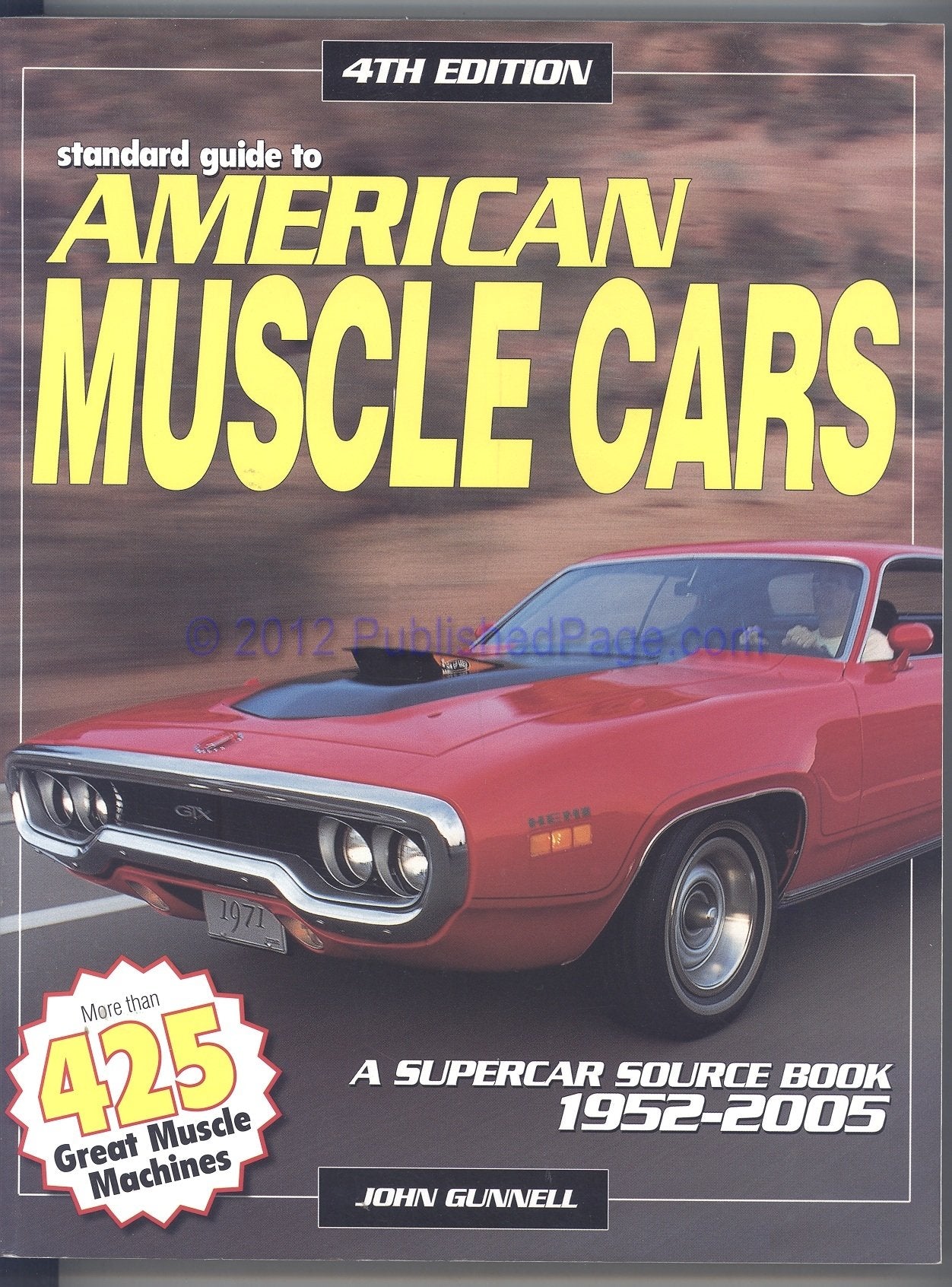 Standard Guide to American Muscle Cars: A Supercar Source Book 1952-2005