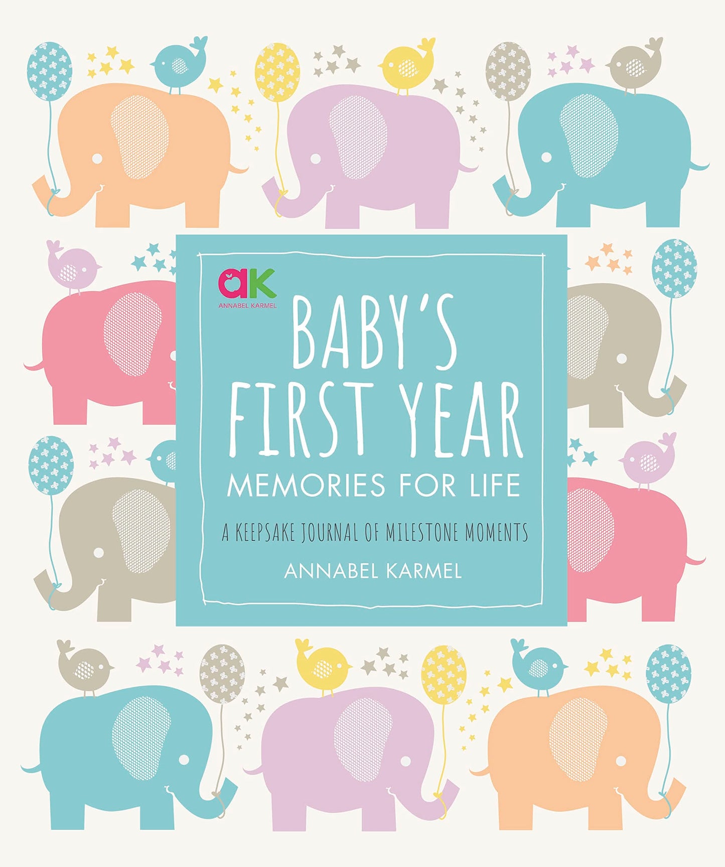 Baby's First Year: Memories for Life - A Keepsake Journal of