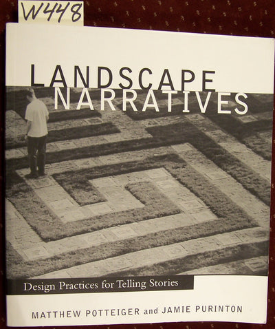 Landscape Narratives: Design Practices for Telling Stories b
