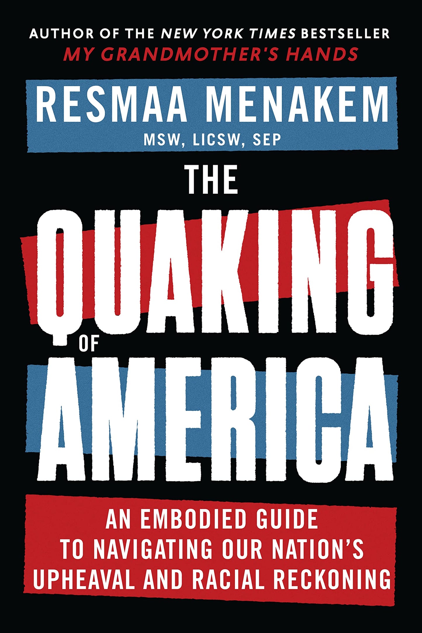 The Quaking of America: An Embodied Guide to Navigating Our