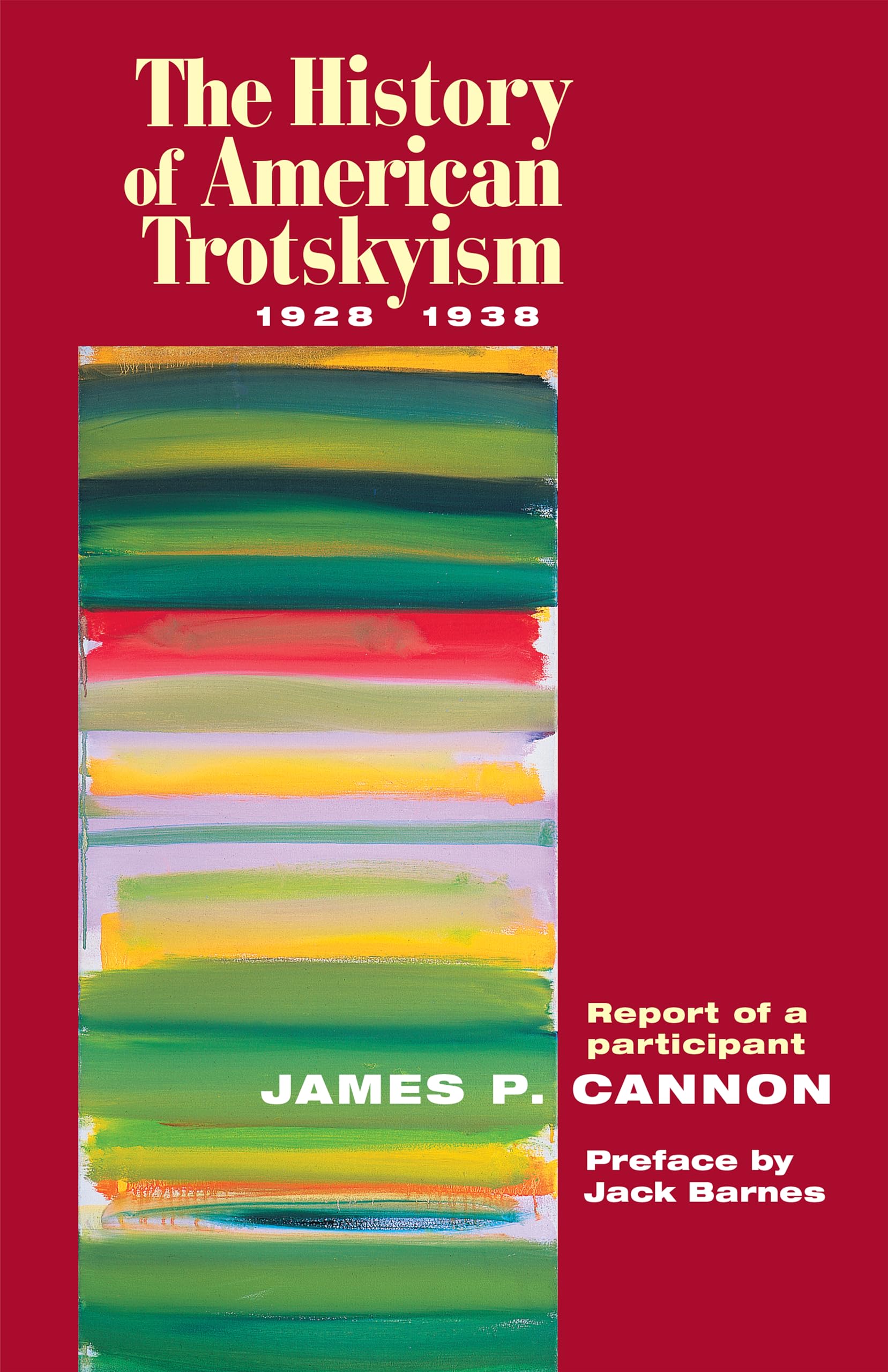 The History of American Trotskyism, 1928-38: Report of a Participant
