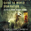 The Mad Scientist's Guide to World Domination: Original Short Fiction for the Modern Evil Genius