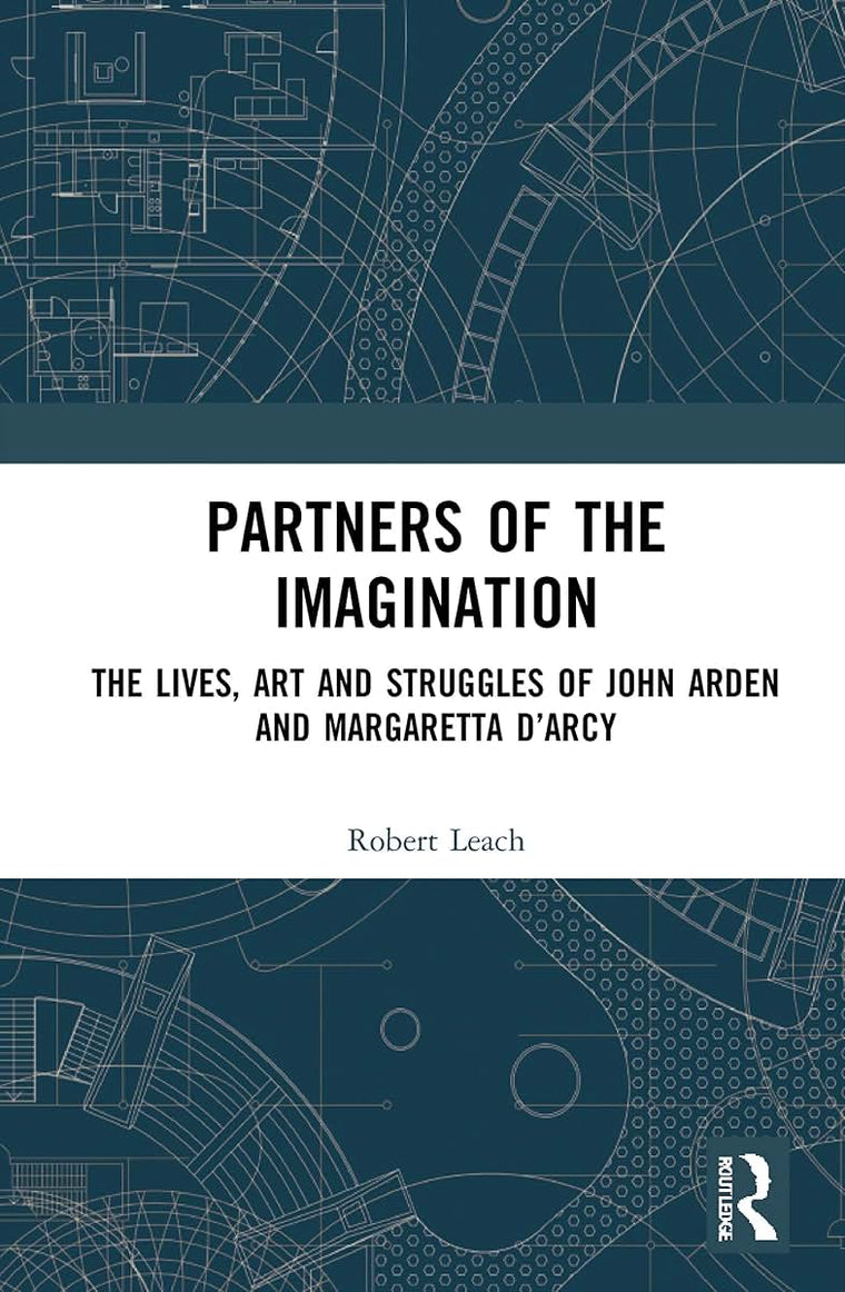 Partners of the Imagination: The Lives, Art and Struggles of John Arden and Margaretta DArcy