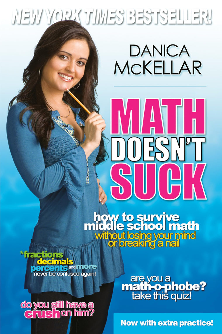 Math Doesn't Suck: How to Survive Middle School Math Without Losing Your Mind or Breaking a Nail (McKellar Math)