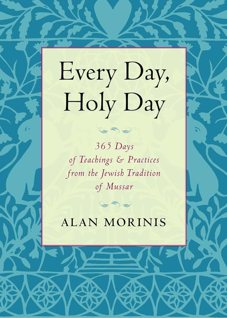 Every Day, Holy Day: 365 Days of Teachings and Practices fro